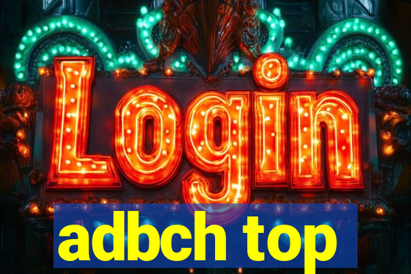 adbch top